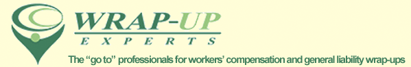 Wrap-Up Experts The 'go to' professionals for workers' compensation wrap-ups